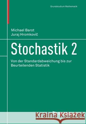 Stochastik 2: Von Der Standardabweichung Bis Zur Beurteilenden Statistik Barot, Michael 9783030455521 Birkhauser - książka