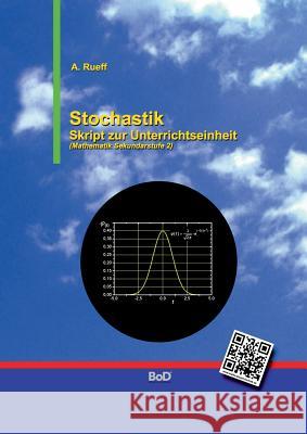 Stochastik: Skript zur Unterrichtseinheit Rueff, Andreas 9783752823981 Books on Demand - książka