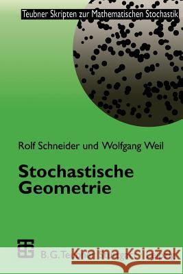 Stochastische Geometrie Rolf Schneider, Wolfgang Weil 9783519027409 Springer Fachmedien Wiesbaden - książka