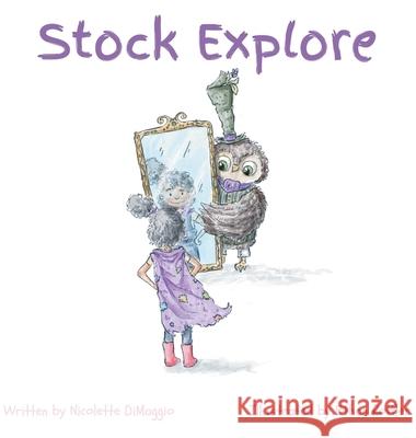 Stock Explore Nicolette A. Dimaggio Ethan Roffler Amy Betz 9781735970608 Stock Explore LLC - książka