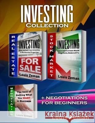 Stock Market for Beginners, Real Estate Investing, Negotiating: 3 books in 1! Learn Stocks, Bonds & ETFs & Profit from Investing in Residential Proper Louis Zeman 9781989655337 Language Learning Books - książka