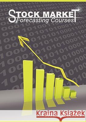 Stock Market Forecasting Courses W D Gann 9781607961925 WWW.Snowballpublishing.com - książka