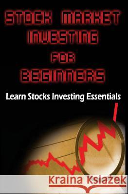 Stock Market Investing for Beginners: Learn Stocks Investing Essentials to Make Money - Basics for Beginners S. M. Rambhia 9781505685138 Createspace - książka