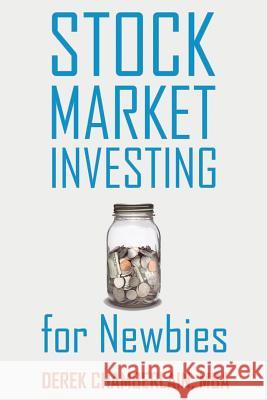 Stock Market Investing for Newbies Derek Chamberlain Charles Chamberlain 9781500235277 Createspace - książka