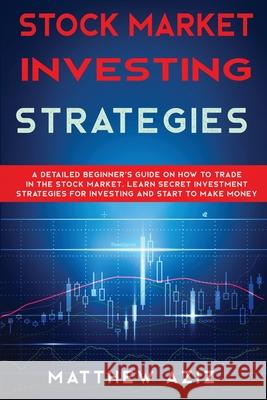 Stock Market Investing Strategies Matthew Aziz 9781801886291 Matthew Aziz - książka