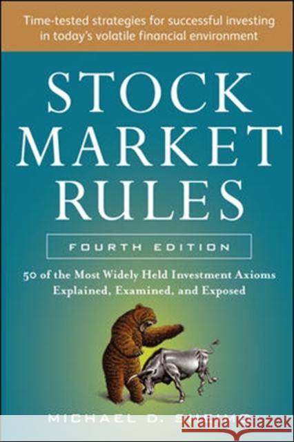 Stock Market Rules: The 50 Most Widely Held Investment Axioms Explained, Examined, and Exposed, Fourth Edition Michael Sheimo 9780071803250  - książka