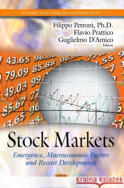 Stock Markets: Emergence, Macroeconomic Factors & Recent Developments Filippo Petroni 9781628087512 Nova Science Publishers Inc - książka