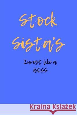 Stock Sista's Invest like a BOSS Williams, Delia 9781725504875 Createspace Independent Publishing Platform - książka