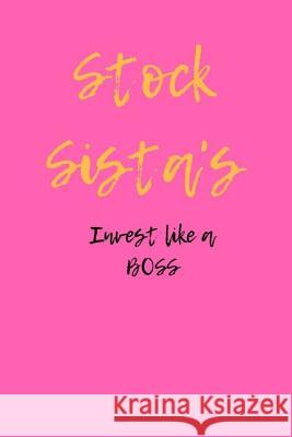 Stock Sista's Invest like a BOSS Williams, Delia 9781725506220 Createspace Independent Publishing Platform - książka