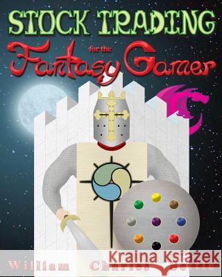 Stock Trading for the Fantasy Gamer William Charles Settle 9781499133851 Createspace - książka