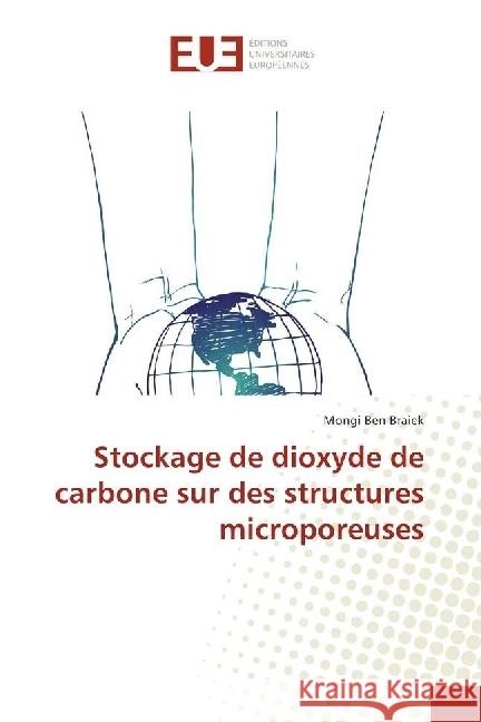 Stockage de dioxyde de carbone sur des structures microporeuses Ben Braiek, Mongi 9786202264426 Éditions universitaires européennes - książka