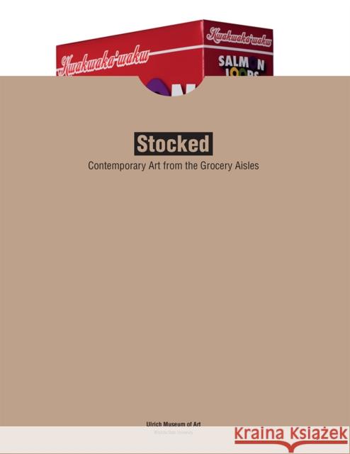 Stocked: Contemporary Art from the Grocery Aisles Stamey, Emily 9781887883085  - książka