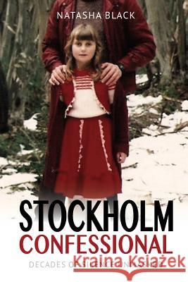 Stockholm Confessional: Decades of Silence Unmasked Natasha Black 9781720636311 Createspace Independent Publishing Platform - książka