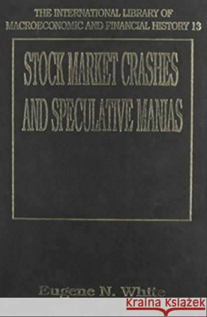 Stockmarket Crashes and Speculative Manias  9781852785598 Edward Elgar Publishing Ltd - książka