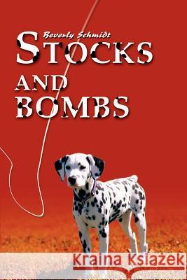 Stocks and Bombs Beverly Schmidt 9780595269693 iUniverse - książka
