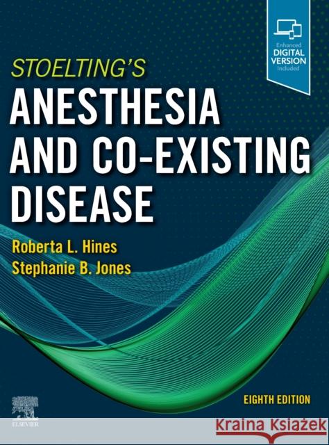 Stoelting's Anesthesia and Co-Existing Disease Roberta L. Hines Stephanie Jones 9780323718608 Elsevier - książka