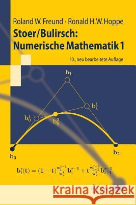 Stoer/Bulirsch: Numerische Mathematik 1 Freund, Roland W. 9783540453895 Springer - książka