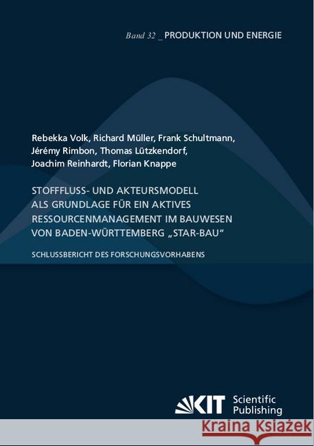 Stofffluss- und Akteursmodell als Grundlage für ein aktives Ressourcenmanagement im Bauwesen von Baden-Württemberg 