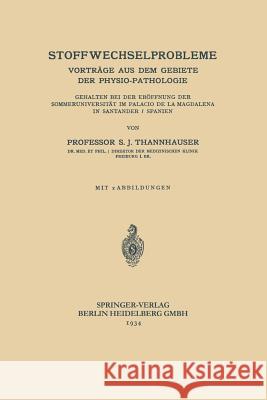 Stoffwechselprobleme: Vorträge Aus Dem Gebiete Der Physio-Pathologie Thannhauser, S. J. 9783662230473 Springer - książka