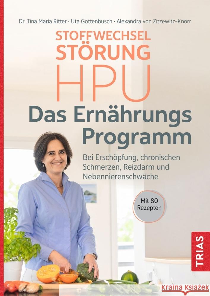 Stoffwechselstörung HPU - Das Ernährungs-Programm Ritter, Tina Maria, Gottenbusch, Uta, von Zitzewitz-Knörr, Alexandra 9783432116426 Trias - książka