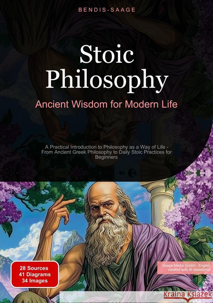 Stoic Philosophy: Ancient Wisdom for Modern Life Saage - English, Bendis A. I. 9783384517913 Saage Books - książka