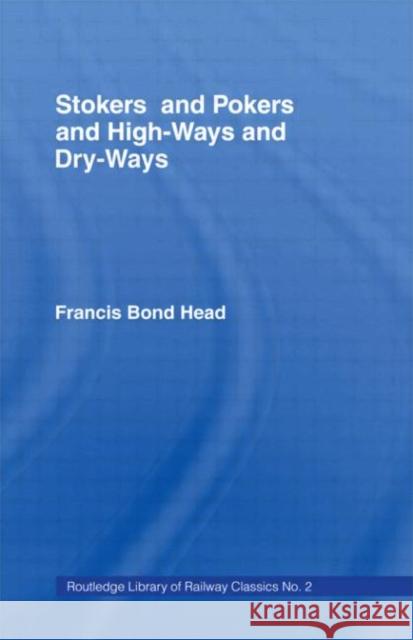 Stokers and Pokers : London & North Western Railway, Electronic Telegraph & Railway Clearing Hse. Francis Head 9780714614403 Frank Cass Publishers - książka