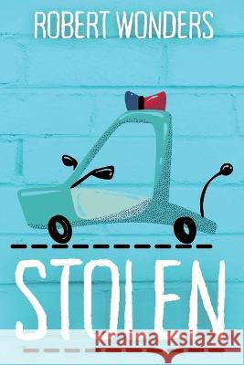 Stolen Robert Wonders 9781642615395 Story Share, Inc. - książka