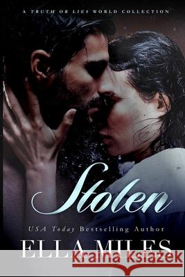 Stolen: A Truth or Lies World Collection Ella Miles 9781951114862 Ella Miles LLC - książka