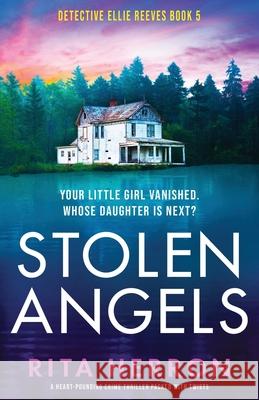 Stolen Angels: A heart-pounding crime thriller packed with twists Rita Herron 9781803140933 Bookouture - książka