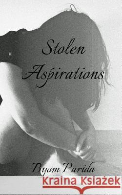 Stolen Aspirations MR Byom Parida 9781535052238 Createspace Independent Publishing Platform - książka