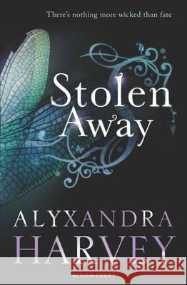 Stolen Away Alyxandra Harvey 9781408811320 Bloomsbury Publishing PLC - książka