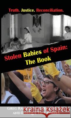 Stolen Babies of Spain: The Book Greg Rabidoux Mara Lencina Enrique Vil 9781735271606 Valmar Books - książka