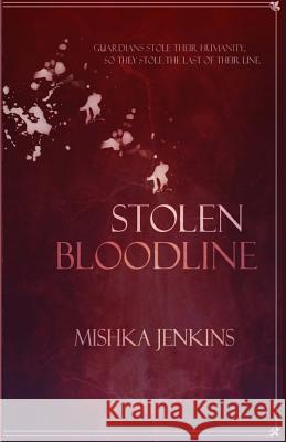 Stolen Bloodline Mishka Jenkins 9781499727296 Createspace - książka