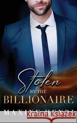 Stolen By The Billionaire Maxine Henri   9788097458225 Katarina Mayer - książka