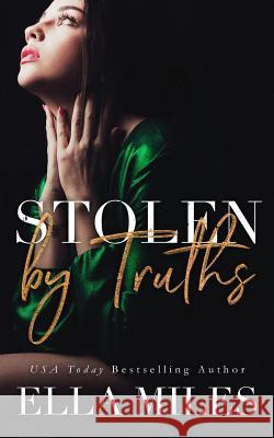 Stolen by Truths Ella Miles 9781951114046 Ella Miles LLC - książka