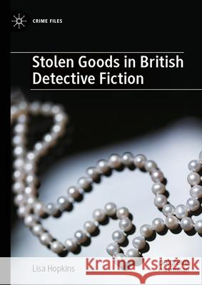 Stolen Goods in British Detective Fiction Lisa Hopkins 9783032075468 Palgrave MacMillan - książka