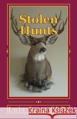 Stolen Hunts- The Untold Stories Ty Pelfrey 9781539556954 Createspace Independent Publishing Platform - książka