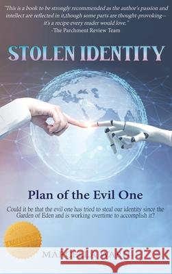 Stolen Identity: Plan of the Evil One Marcella Ward 9781957203720 Ewings Publishing LLC - książka
