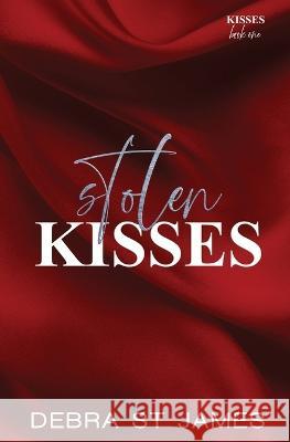 Stolen Kisses: A neighbors to lovers romance Debra St James   9780645739503 Debra St James Author - książka