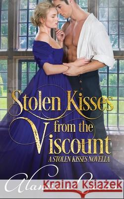 Stolen Kisses from the Viscount: A Stolen Kisses Novella Alanna Lucas 9780998531427 Sebastiani Press - książka