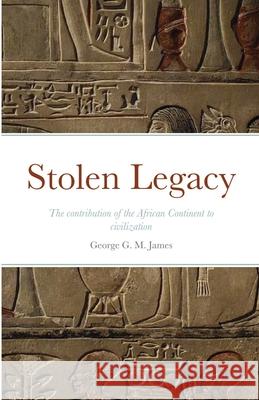 Stolen Legacy George G M James 9781257771752 Lulu.com - książka