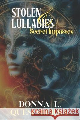 Stolen Lullabies and Secret Impasses: Child Abuse, Sexual Assault & Domestic Violence Awareness Campaign Title MS Donna L. Quesinberry 9781939425379 Donnaink Publications, L.L.C. Literature - Po - książka