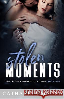 Stolen Moments Catharina Maura 9781955981002 Ichara Publishing - książka