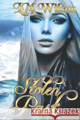 Stolen Past: Compilation of parts 1,2 & 3 Wilson, LM 9798605951209 Independently published - książka
