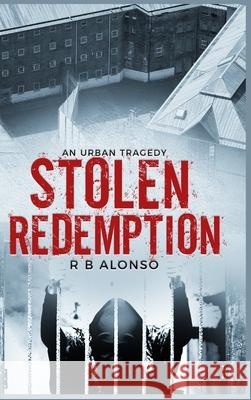 Stolen Redemption R B Alonso 9781300705314 Lulu.com - książka