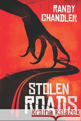 Stolen Roads Randy Chandler 9781936964116 Red Room Press - książka