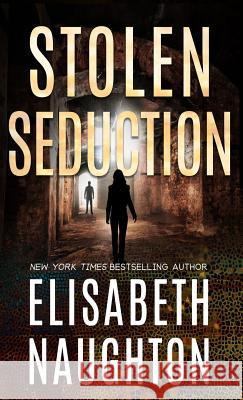 Stolen Seduction Elisabeth Naughton 9781945904165 Elisabeth Naughton Publishing LLC - książka