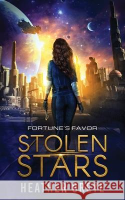 Stolen Stars Heather Greye 9781963299083 Black Sheep Media LLC - książka