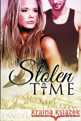 Stolen Time Angela Rae Harris 9781726744881 Independently Published - książka