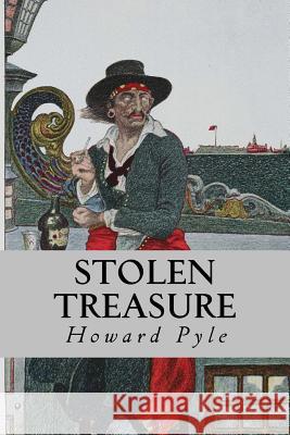 Stolen Treasure Howard Pyle Yordi Abreu 9781533392572 Createspace Independent Publishing Platform - książka